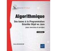Algorithmique - Des bases à la programmation orientée objet en Java (avec exercices et corrigés) (2e Des bases à la programmation orientée objet en Java (avec exercices et corrigés) (2e édition) - Her
