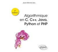 Algorithmique en C, C++, Java, Python et PHP - Jean-Michel Léry - Ellipses - broché - Scolaire / Universitaire
