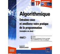 Algorithmique - Entraînez-vous et améliorez votre pratique de la programmation (exemples en Java)