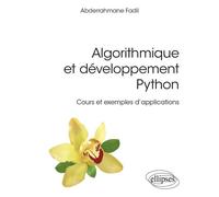 Algorithmique et développement Python - Cours et exemples d'applications - Abderrahmane Fadil - Ellipses - broché - Manuel
