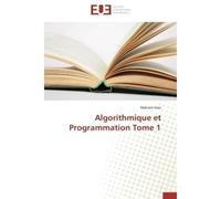 Algorithmique et Programmation Tome 1 - Makram Soui - Universitaires Europeennes - broché - Etude