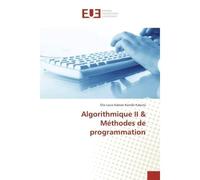 Algorithmique II & Méthodes de programmation - Elie Louis Kabwe Kionde Kabuta - Universitaires Europeennes - broché - Essai
