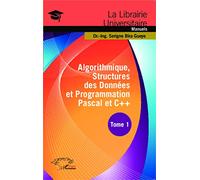 Algorithmique, Structures des Données et Programmation Pascal et C++ Tome 1