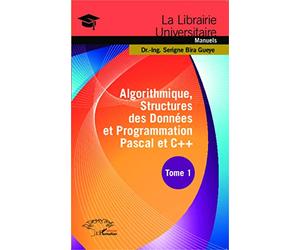 Algorithmique, Structures des Données et Programmation Pascal et C++ Tome 1