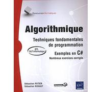 Algorithmique - Techniques fondamentales de programmation - exemples en C# - (avec exercices corrigés) [BTS - DUT informatique]