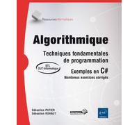 Algorithmique Techniques fondamentales de programmation, Exemples en C#, Nombreux exercices corrigés - Sébastien Putier - Eni Editions - broché - Manuel