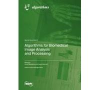 Algorithms For Biomedical Image Analysis And Processing