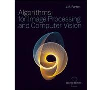 Algorithms for Image Processing and Computer Vision by J. R. Parker Parker, J. R. (Auteur)
