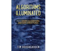 Algorithms Illuminated (Part 2): Graph Algorithms and Data Structures