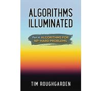 Algorithms Illuminated (Part 4): Algorithms for NP-Hard Problems