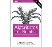 Algorithms in a Nutshell 2e by Stanley Selkow George Heineman, Gary Pollice, Stanley Selkow (Auteur)