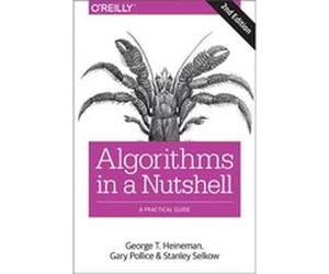 Algorithms in a Nutshell 2e by Stanley Selkow George Heineman, Gary Pollice, Stanley Selkow (Auteur)