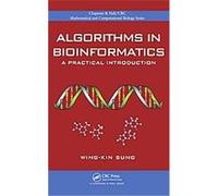 Algorithms in Bioinformatics, Chapman & Hall/CRC Mathematical and Computational Biology Series Wing-kin Sung (Auteur)