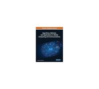 Algorithms, Methods, And Applications In Mobile Computing And Communications