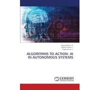ALGORITHMS TO ACTION: AI IN AUTONOMOUS SYSTEMS
