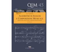 Algoritmi di Analisi e Composizione Musicale XXVI: Appunti di Teoria, Armonia, Analisi e Composizione Musicale Informatica