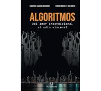Algoritmos. Del amor incondicional al odio visceral