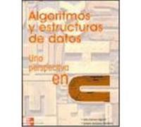Algoritmos y estructuras de datos. Una perspectiva en C