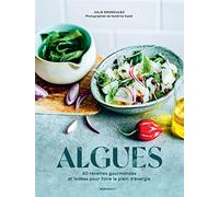 Algues: 60 recettes gourmandes et iodées pour faire le plein d'énergie