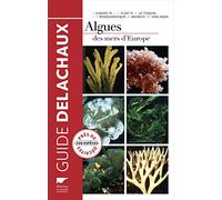 Algues des mers d'Europe: Près de 300 espèces décrites