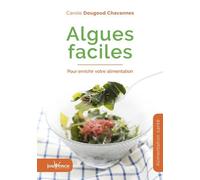 Algues Faciles - Pour Enrichir Votre Alimentation