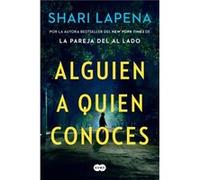 Alguien a quien conoces Someone We Know by Shari Lapena Shari Lapena (Auteur)