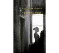 Alguien Dice Tu Nombre - Luis García Montero Luis García Montero (Auteur)