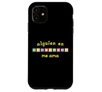 Alguien en Barcelona Me AMA Coque pour iPhone 11
