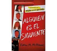 Alguien es el siguiente/ One of Us Is Next