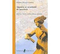 Alguien se acordara de nosotras/ Someone will remember us Marina Picazo Gurina (Auteur)