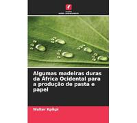 Algumas madeiras duras da África Ocidental para a produção de pasta e papel