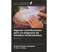 Algunas contribuciones para un programa de estudios afrobrasileños: Brasil y África