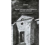 Algunas reflexiones sobre la Iglesia y la separación del Estado