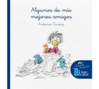 Algunos De Mis Mejordes Amigos Zurera, Antonio (Auteur)