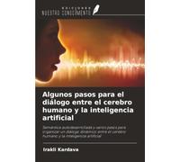 Algunos pasos para el diálogo entre el cerebro humano y la inteligencia artificial