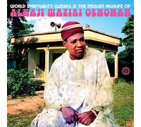 Alhaji Waziri Oshomah - World Spirituality Classics 3: The Muslim Highlife [Import]