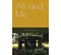 Ali And Me: Muhammad Ali, A Joy And My Journey