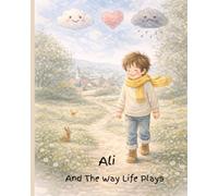 Ali And The Way Life Plays