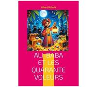 Ali-Baba Et Les Quarante Voleurs