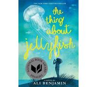 Ali Benjamin The Thing about Jellyfish (National Book Award Finalist) (Poche)