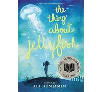 Ali Benjamin The Thing about Jellyfish (National Book Award Finalist) (Poche)