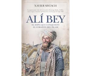 Alí Bey: El espía que conquistó el corazón del islam