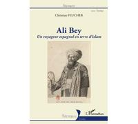 Ali Bey, un voyageur espagnol en terre d'islam
