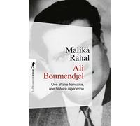 Ali Boumendjel: Une affaire française, une histoire algérienne