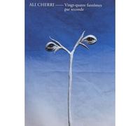 Ali Cherri. Vingt-quatre fantômes par seconde - Ali Cherri - Dilecta Eds - broché - Beau livre