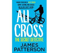 Ali Cross The Secret Detective by James Patterson James Patterson (Auteur)
