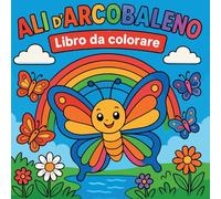 Ali d'Arcobaleno - Libro da colorare