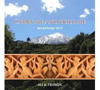 Ali & Friends - Carry Me and Hold Me-Sacred Songs Vol.2 [Import]