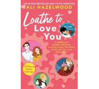 Ali Hazelwood Loathe To Love You (Poche)