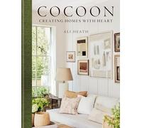Ali Heath - Cocoon Creating homes with heart - Hardback - G245z